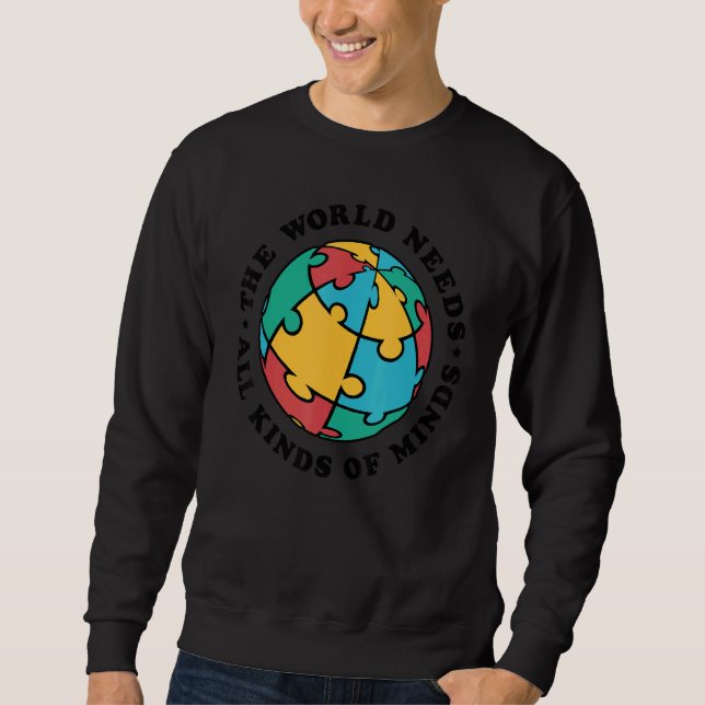 SPED The World Needs All Kinds Of Minds Autism Awa Sweatshirt (Front)
