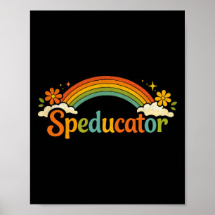 Speducator Quote Funny Special Education Teacher R Poster