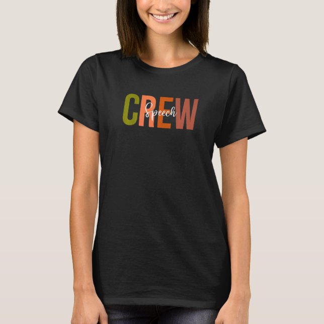 Speech Crew  For Speech Language Pathologist Thera T-Shirt (Front)