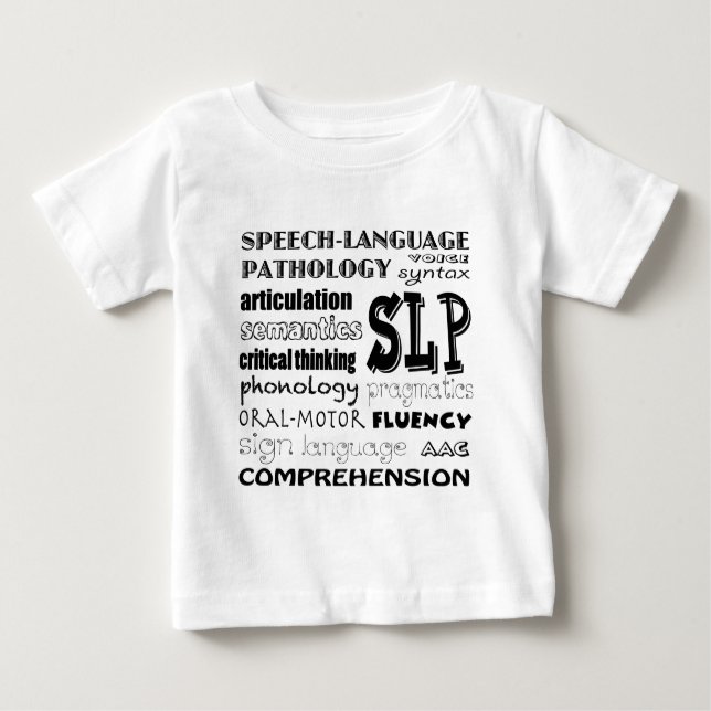 Speech Language Pathologist Baby T-Shirt (Front)