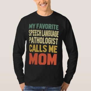 Speech Language Pathologist Call Me Mum Sped Teach T-Shirt