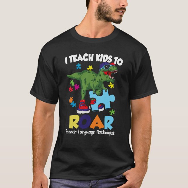 Speech Language Pathologist Dinosaur Rex Roar SLP T-Shirt (Front)