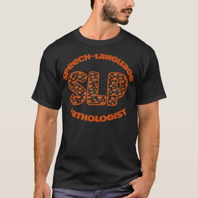 Speech Language Pathologist for SLP Therapist  T-Shirt (Front)
