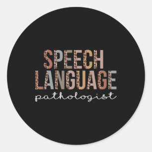 Speech Language Pathologist Leopard Appreciation F Classic Round Sticker