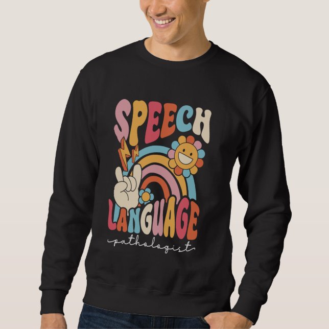 Speech Language Pathologist Pathology SLT Therapy  Sweatshirt (Front)