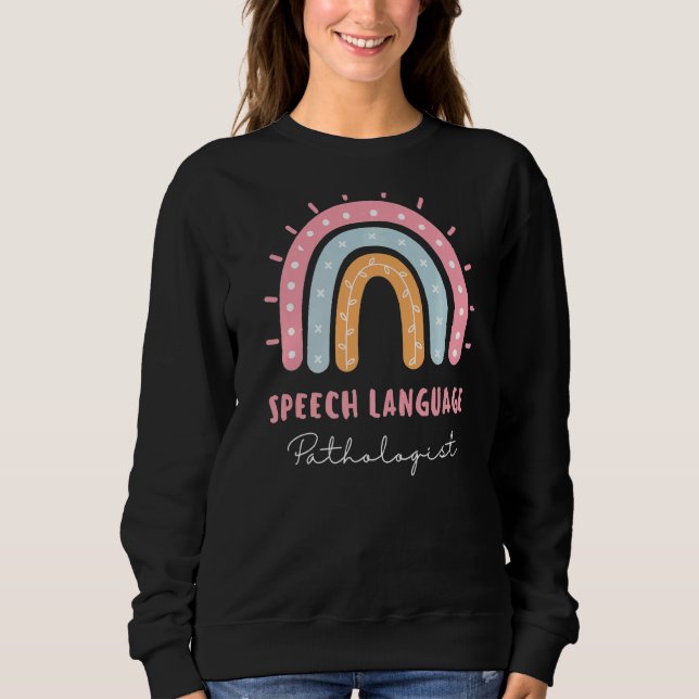 Speech Language Pathologist Rainbow Speech Therapy Sweatshirt (Front)