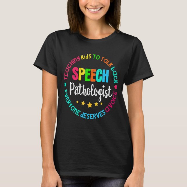 Speech Language Pathologist Speech Pathologist The T-Shirt (Front)