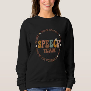 Speech Language Pathologist Speech TEAM Therapy Sq Sweatshirt