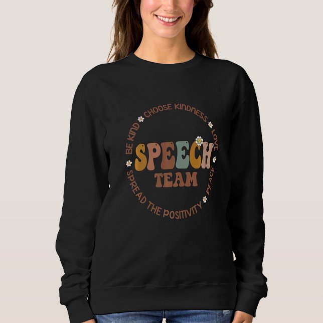 Speech Language Pathologist Speech TEAM Therapy Sq Sweatshirt (Front)
