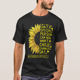 Speech Language Pathologist Speech Therapist Sunfl T-Shirt