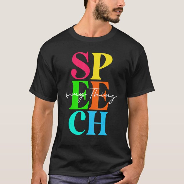 Speech Language Pathologist Speech Therapy Is My T T-Shirt (Front)