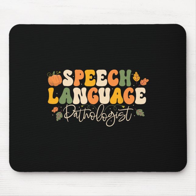 Speech Language Pathologist Speech Therapy Thanksg Mouse Pad (Front)