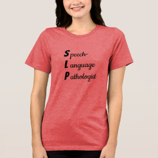Speech-Language Pathologist Sweatshirt Tri-Blend Shirt