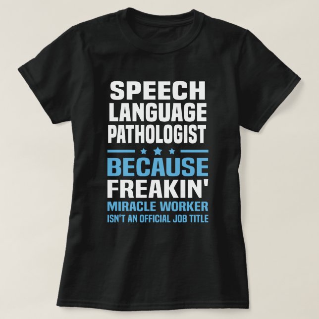 Speech Language Pathologist T-Shirt (Design Front)