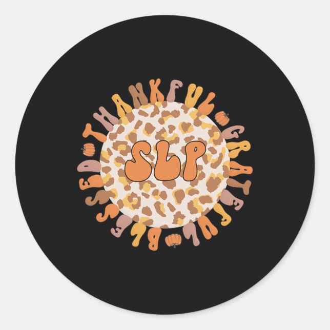 Speech Language Pathologist Thanksgiving  Classic Round Sticker (Front)