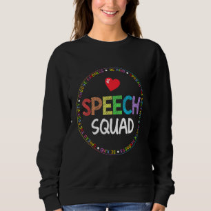 Speech Language Pathologist Therapy SLP TEAM or Sp Sweatshirt