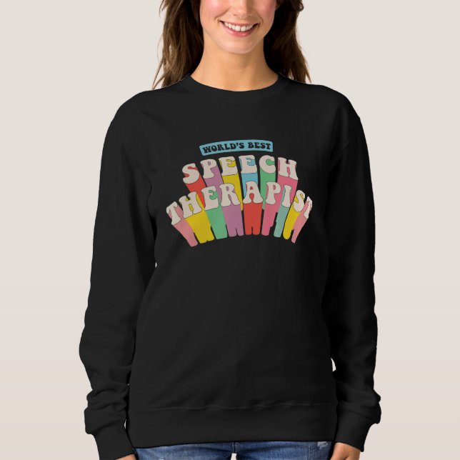 Speech Language Pathology, Slp, Speech Therapy 1 Sweatshirt (Front)