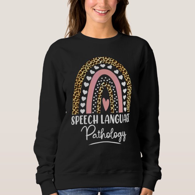Speech Language Pathology Speech Therapist Patholo Sweatshirt (Front)