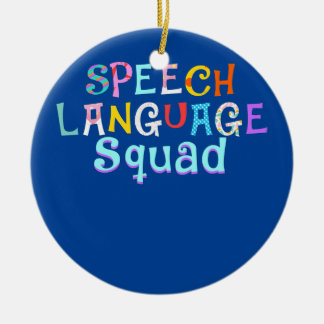 Speech Language Squad Pathologist Speech Therapy Ceramic Ornament