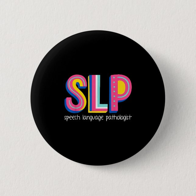 Speech Language Therapist Pathologist Pathology Th 6 Cm Round Badge (Front)