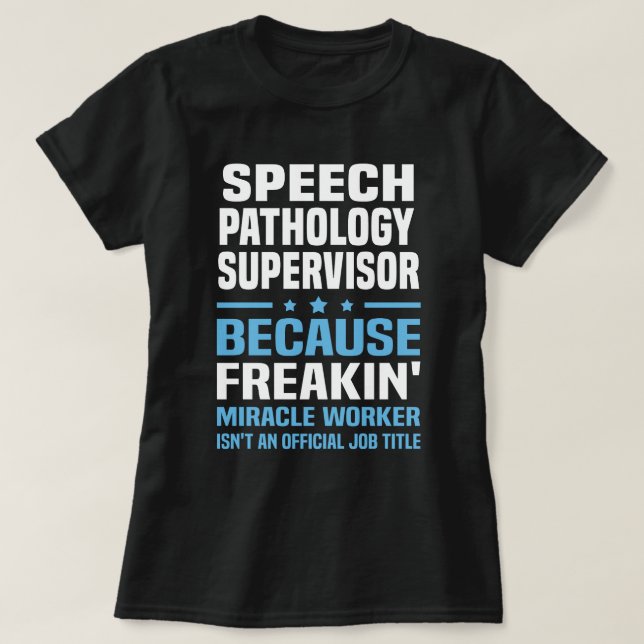 Speech Pathology Supervisor T-Shirt (Design Front)