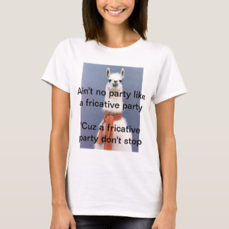 Speech Pathology t-shirt - Fricative joke