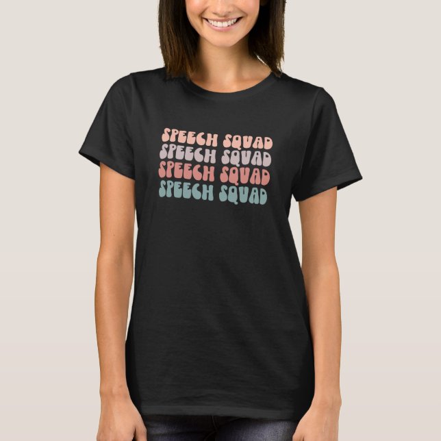 Speech Squad Speech Language Pathologist Speech Th T-Shirt (Front)