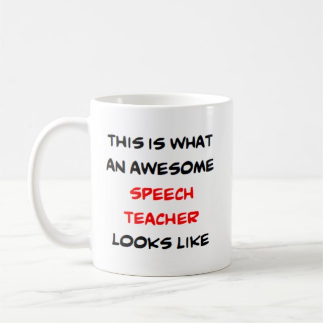 speech teacher, awesome coffee mug (Left)