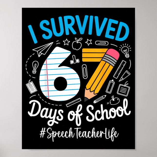 Speech Teacher Survived 67 Days Of School Humor De Poster (Front)