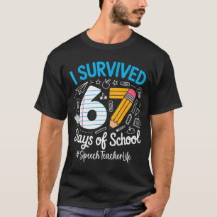 Speech Teacher Survived 67 Days Of School Humor De T-Shirt