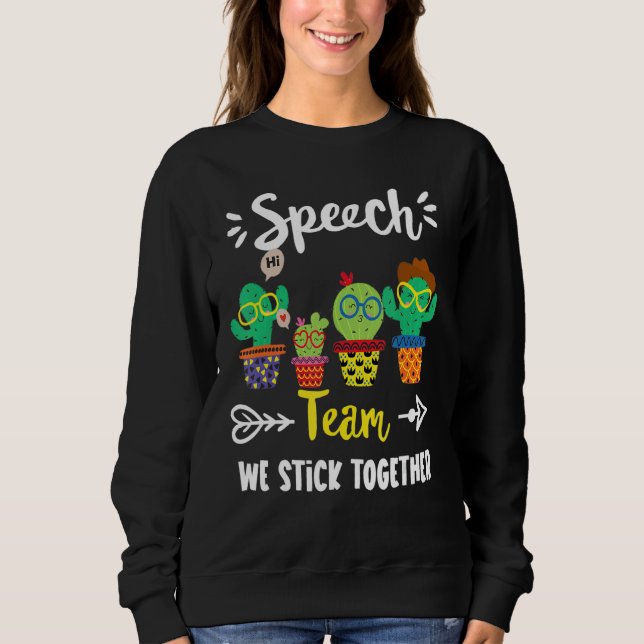 Speech Team  School Cactus Crew Speech Teacher Squ Sweatshirt (Front)