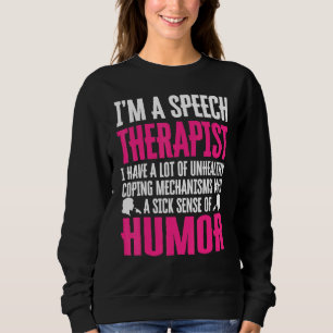 Speech Therapist Apparel - Therapists Design Sweatshirt