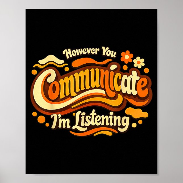 Speech Therapist However Communicate Listening Poster (Front)