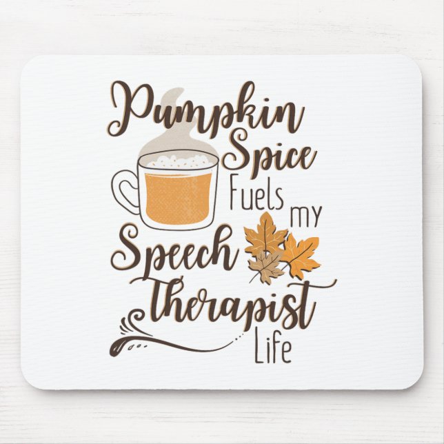 Speech Therapist Pumpkin Spice Latte Slp Fall Ther Mouse Pad (Front)