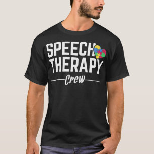 Speech Therapy Crew Pathology Speech Language Ther T-Shirt