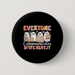 Speech Therapy Everyone Communicate Differently Ha 6 Cm Round Badge