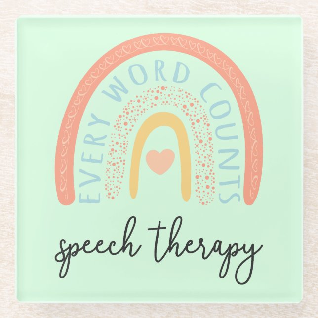 Speech Therapy II - Every Word Counts Glass Coaster (Front)