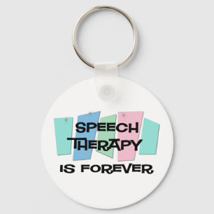 Speech Therapy Is Forever Key Ring