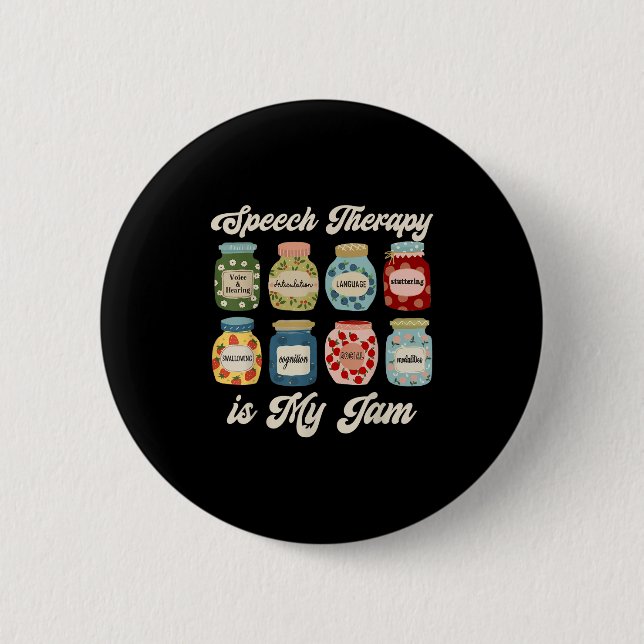 Speech Therapy Is My Jam Slp Speech Language Patho 6 Cm Round Badge (Front)