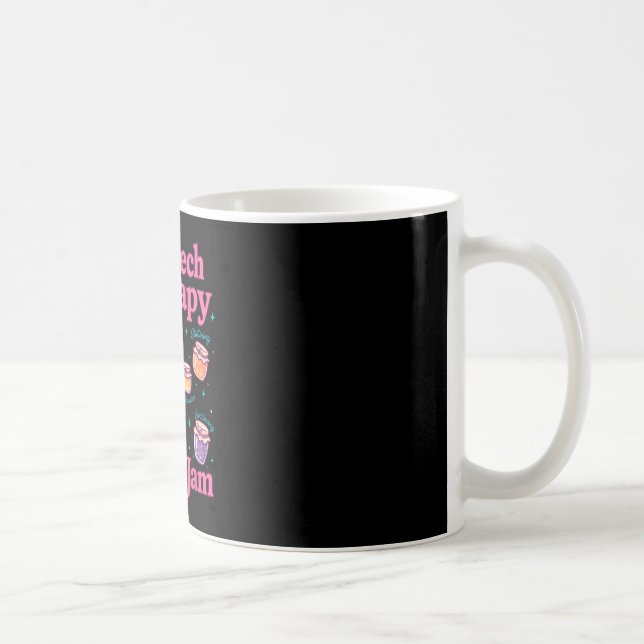 Speech Therapy Is My Jam, Speech Language Patholog Coffee Mug (Right)