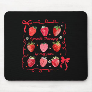 Speech Therapy Is My Jam Strawberry Bow Slp Speech Mouse Pad