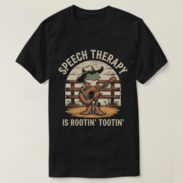 Speech Therapy Is Rootin Tootin Cute Western Frog  T-Shirt (Design Front)