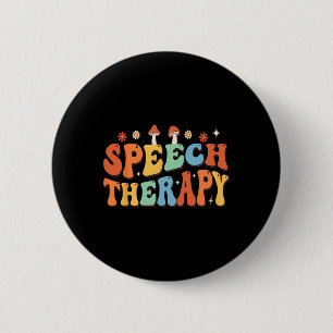 Speech Therapy Language Pathologist Groovy Mental 6 Cm Round Badge