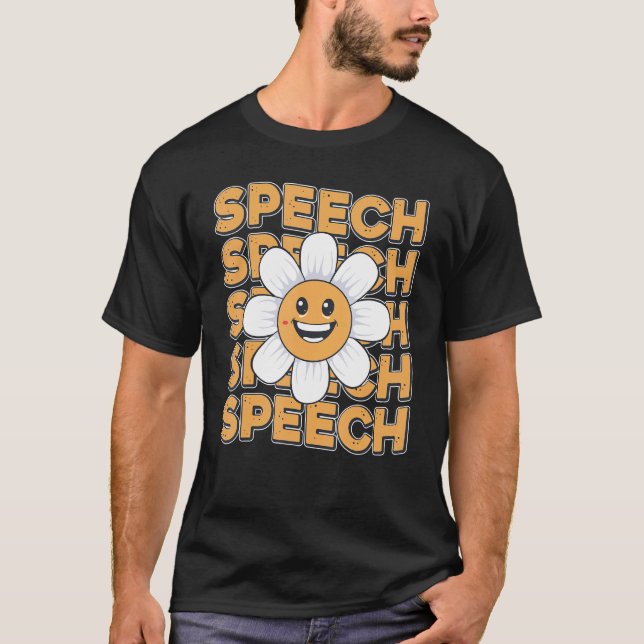 Speech Therapy Language Pathologist Therapist Teac T-Shirt (Front)