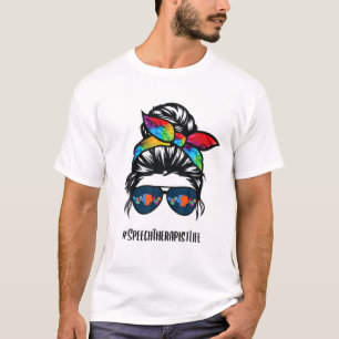 Speech Therapy Life Speech Language Pathologist Me T-Shirt