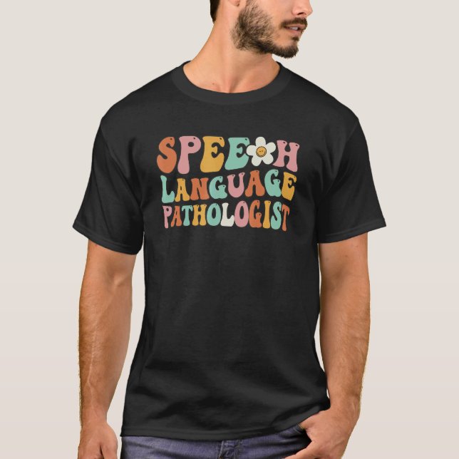Speech Therapy Retro Groovy Speech Language Pathol T-Shirt (Front)