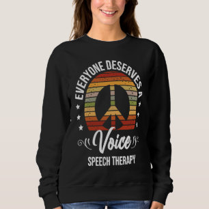 Speech Therapy Speech Language Pathologist SLP Sweatshirt