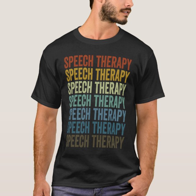 Speech Therapy Speech Therapy Speech Language Path T-Shirt (Front)