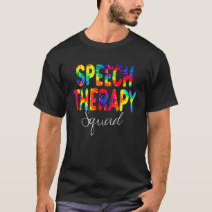 Speech Therapy Squad Tie Dye Back To School Apprec T-Shirt
