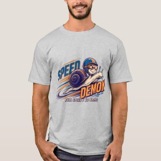 Speed Demon Funny Snail T-Shirt